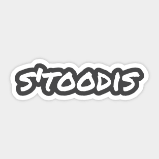 S'toodis Wht Sticker